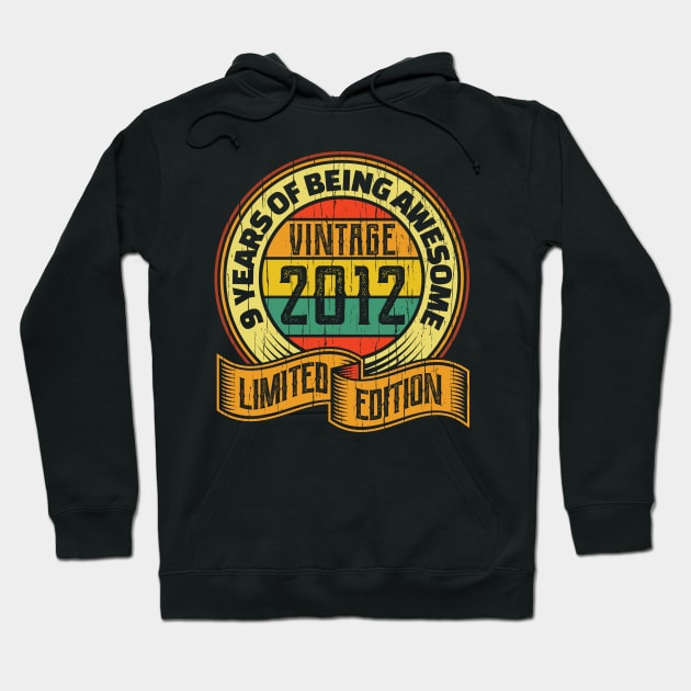 9 years of being awesome vintage 2012 Limited edition Hoodie by aneisha